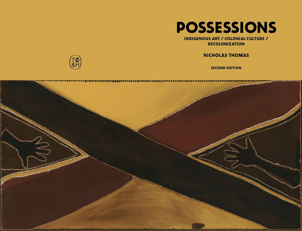 Possessions: Indigenous Art / Colonial Culture / Decolonization