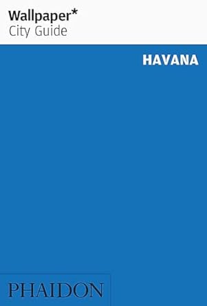 Wallpaper* City Guide Havana