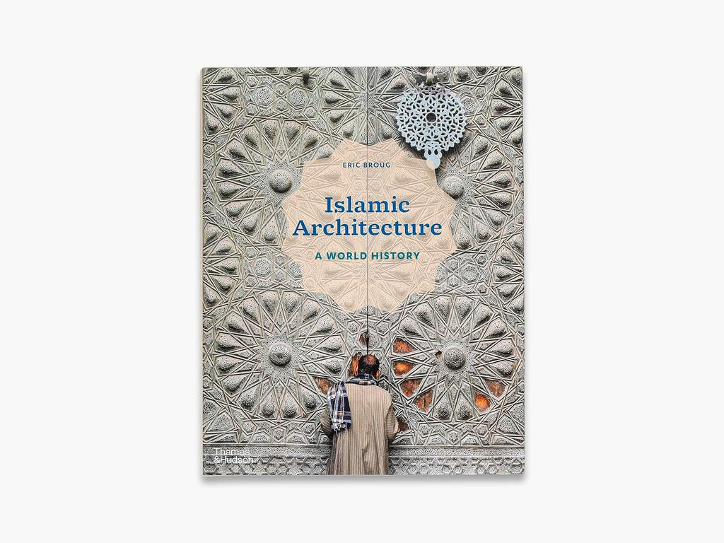 Islamic Architecture: A World History