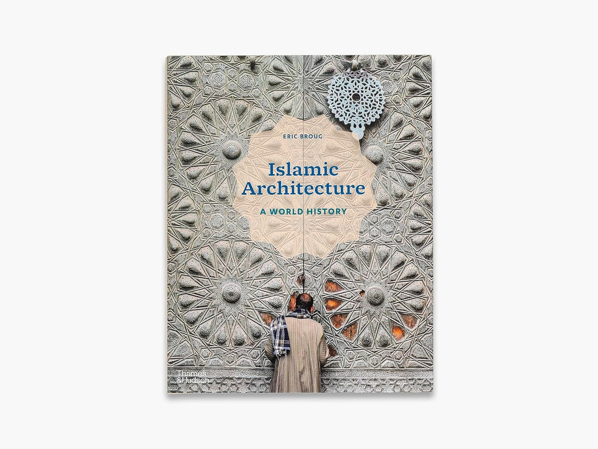 Islamic Architecture: A World History