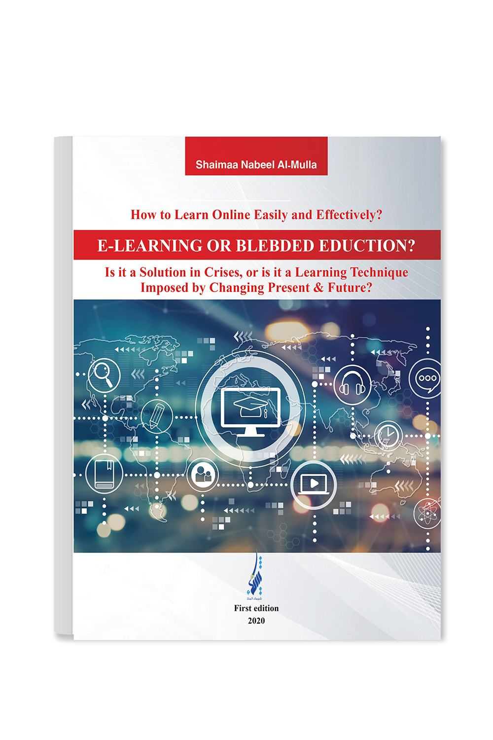 E-learning Vs. blended Learning”: Effective Online Teaching and Learning
