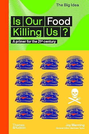 Is Our Food Killing Us? (The Big Idea Series)
