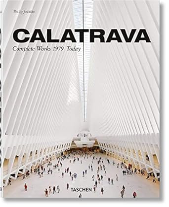 Calatrava: Complete Works 1979-Today