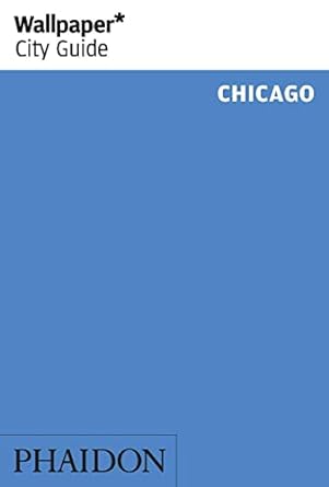 Wallpaper* City Guide Chicago
